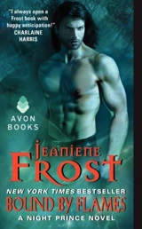 Bound by Flames : A Night Prince Novel : Book Vol. 3 - Jeaniene Frost