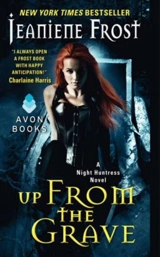 Up from the Grave : A Night Huntress Novel - Jeaniene Frost