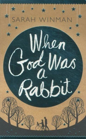 When God Was a Rabbit - Sarah Winman