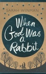 When God Was a Rabbit - Sarah Winman
