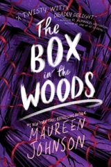The Box in the Woods : Truly Devious Vol. 4 - Maureen Johnson