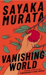 Vanishing World - Sayaka Murata