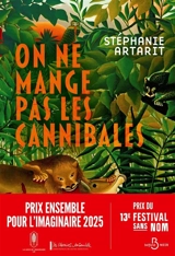 On ne mange pas les cannibales - Stéphanie Artarit