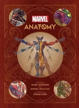 Marvel Anatomy : A Scientific Study of the Super Human - Marc Sumerak