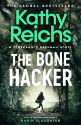 The Bone Hacker - Kathy Reichs