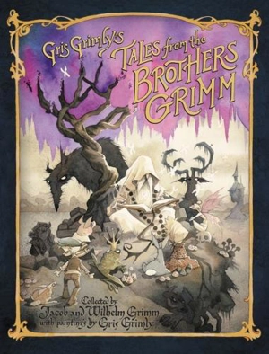 Gris Grimly's Tales from the Brothers Grimm - Grimm, Jacob
