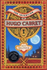 The Invention of Hugo Cabret - Brian Selznick