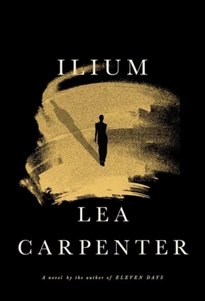 Ilium - Lea Carpenter