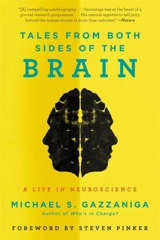 Tales from Both Sides of the Brain - Michael S. Gazzaniga