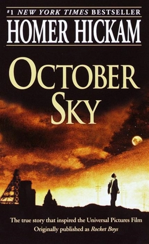 October Sky : Tie-In Rocket Boys - Homer H. Hickam