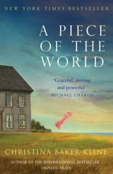 A Piece of the World - Christina Baker Kline