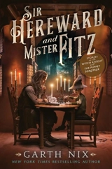 Sir Hereward and Mister Fitz - Garth Nix