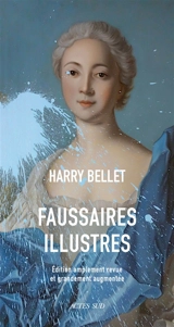 Faussaires illustres - Harry Bellet