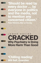 Cracked : Why Psychiatry is Doing More Harm Than Good - James Davies