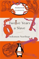 Twelve Years a Slave - Solomon Northup