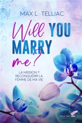 Will you marry me ? - Max L. Telliac