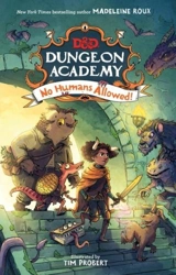 Dungeons & Dragons : Dungeon Academy : No Humans Allowed ! - Madeleine Roux