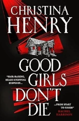 Good Girls Don't Die - Christina Henry