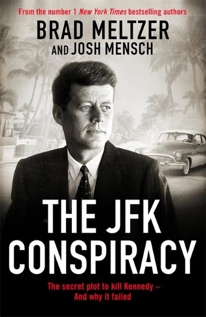 The JFK Conspiracy - Brad Meltzer