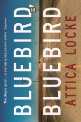 Bluebird Bluebird - Attica Locke