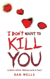 I Don't Want to Kill You - Dan Wells