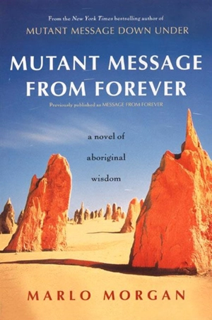 Mutant Message From Forever - Marlo Morgan