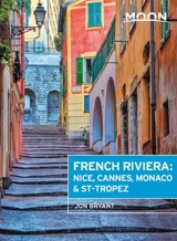 French Riviera : 1st Edition : Nice, Cannes, Saint-Tropez, and the Hidden Towns in Between