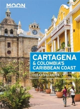 Moon Cartagena & Colombia''s Caribbean Coast (Second Edition) - Malandra, Ocean