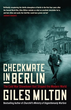 Checkmate in Berlin : The First Battle of the Cold War - Giles Milton