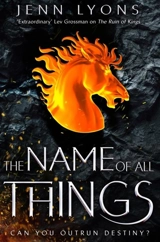 The Name of All Things Vol. 2 - Jenn Lyons