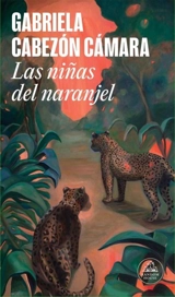 Las ninas del naranjel / The Girls From the Orange Grove - Gabriela Cabezon Camara