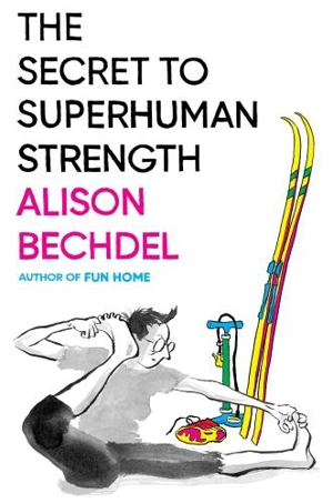 The Secret to Superman Strength - Alison Bechdel