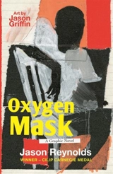 Oxygen Mask : A Graphic Novel - Jason Reynolds