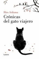 Cronicas del gato viajero / The Travelling Cat Chronicles - Hiro Arikawa