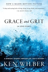 Grace and Grit : A Love Story - Ken Wilber