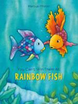 You Can't Win Them All Rainbow Fish - Marcus Pfister
