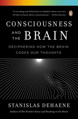 Consciousness and the Brain - Stanislas Dehaene