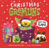 Christmas Gremlins : Lift the Flaps ! - Adam Guillain
