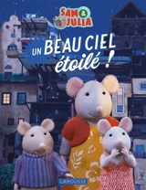 Sam & Julia : la maison des souris. Un beau ciel étoilé ! - Lucille Hasiak