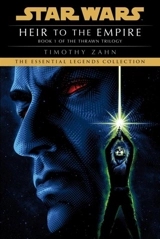 Heir to the Empire : Star Wars Legends : The Trawn Trilogy Vol. 1 - Timothy Zahn