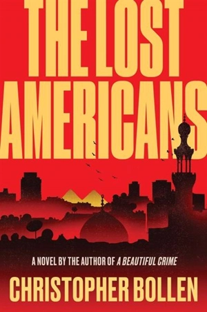 The Lost Americans - Christopher Bollen