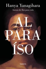 Al paraiso / To Paradise - Hanya Yanagihara
