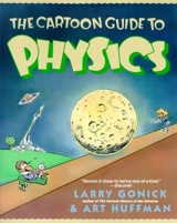 Cartoon guide to physics - Larry Gonick