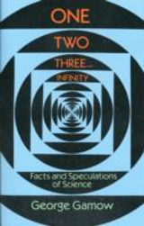 One, Two, Three...infinity - George Gamow