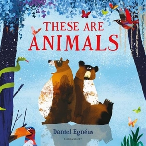 These Are Animals - Daniel Egnéus