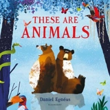 These Are Animals - Daniel Egnéus