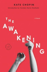The Awakening : A Novel - Kate Chopin