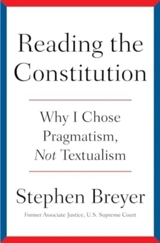 Reading the Constitution - Stephen G. Breyer