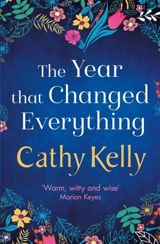 The Year that Changed Everything - Cathy Kelly