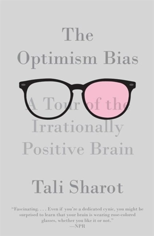 The Optimism Bias - Tali Sharot